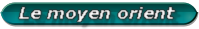Le moyen orient