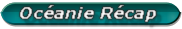 Océanie Recap